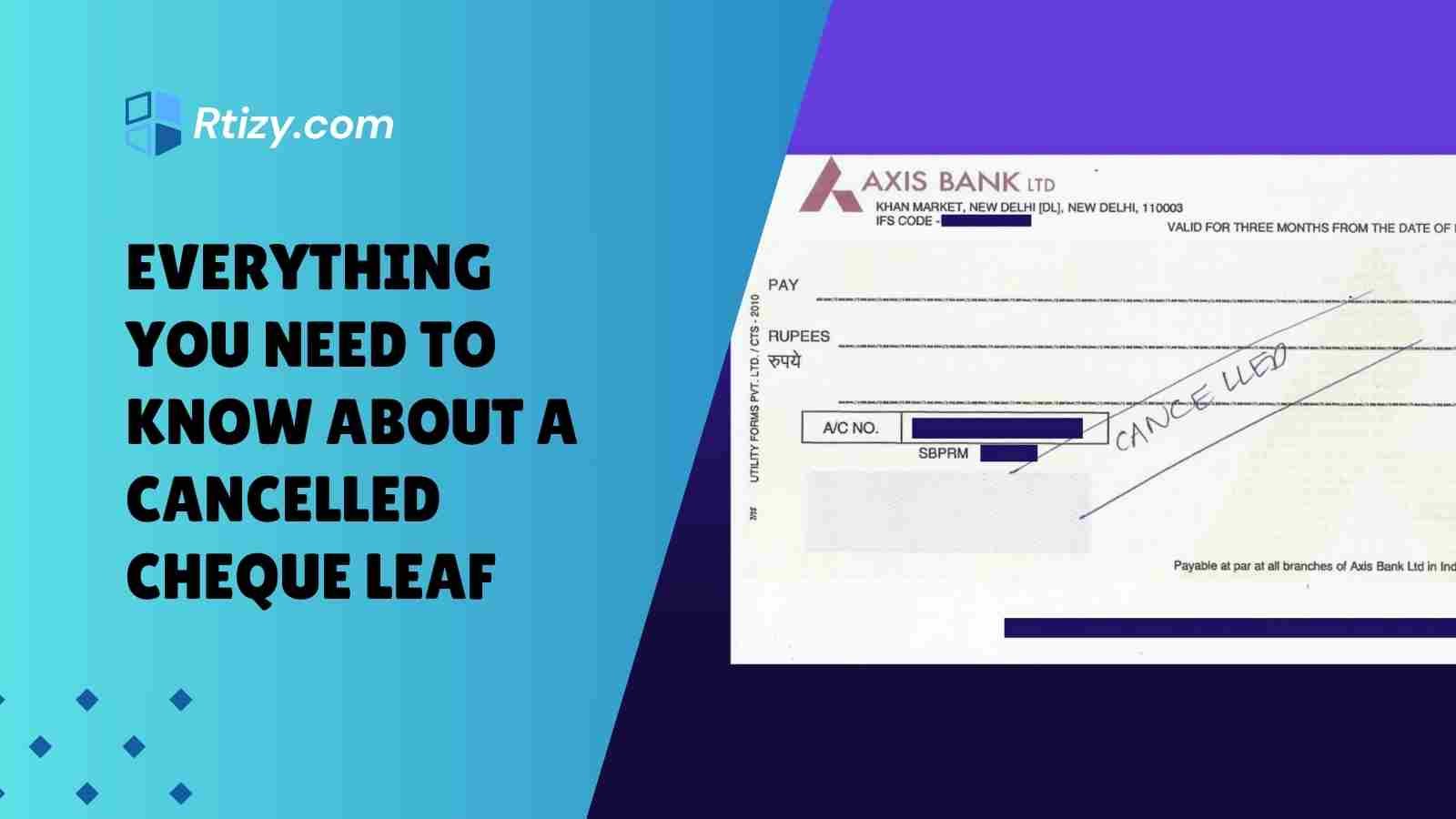 What is Cancelled Cheque Leaf